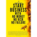 Entrepreneurship: Start Business With No Money No Risk No Failure