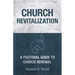 Church Revitalization: A Pastoral Guide to Church Renewal