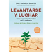Levantarse Y Luchar (Edición Revisada Y Ampliada) / Get Up and Fight (Revised and Extended Edition)