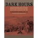 Dark Hours: South Carolina Soldiers, Sailors, and Citizens Who Were Held in Federal Prisons During the War for Southern Independence, 1861-1865