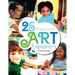 25 Projects for Art Explorers