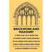 Brickwork And Masonry - A Practical Text Book For Students, And Those Engaged In The Design And Execution Of Structures In Brick And Stone