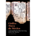Códice Maya de México: Understanding the Oldest Surviving Book of the Americas