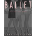 Ballet: From the First Plie to Mastery: An Eight-Year Course