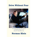 Drive Without Fear: The Insecure Driver's Guide to Independence