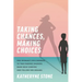 Taking Chances, Making Choices: One Woman's Willingness to Take Daring Chances, Make Bold Choices, and Follow Her Dreams