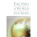 Facing a World in Crisis: What Life Teaches Us in Challenging Times