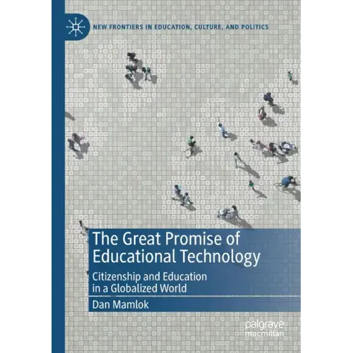 The Great Promise of Educational Technology: Citizenship and Education in a Globalized World