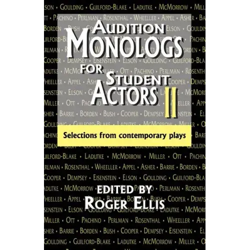 Audition Monologs for Student Actors II: Selections from Contemporary Plays
