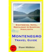 Montenegro Travel Guide: Sightseeing, Hotel, Restaurant & Shopping Highlights