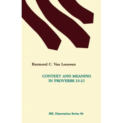 Context and Meaning in Proverbs 25-27