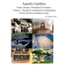 Aquatic Gardens Ponds, Streams, Waterfalls & Fountains: Volume 1. Design & Construction & Maintenance (Or the World According to Carp)