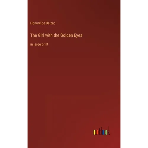 The Girl with the Golden Eyes: in large print