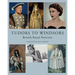 Tudors to Windsors: British Royal Portraits