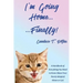 I'm Going Home...Finally!: A Handbook of Everything You Need to Know About Your Newly Adopted Kitten or Cat!