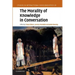 The Morality of Knowledge in Conversation
