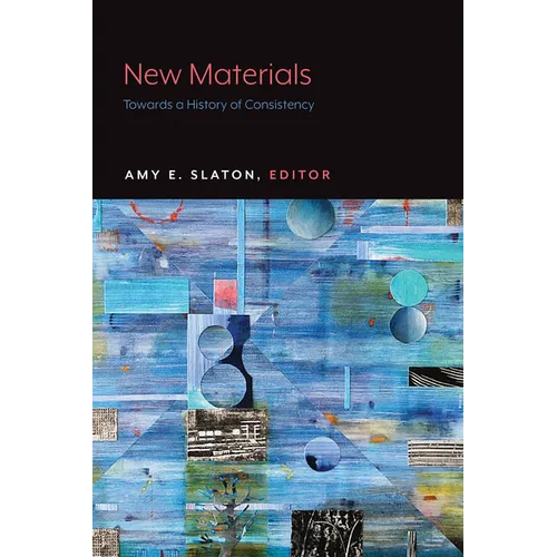 New Materials: Towards a History of Consistency