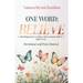 One Word - Believe: Devotional and Prayer Journal