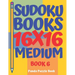 Sudoku Books 16 x 16 - Medium - Book 6: Sudoku Books For Adults - Brain Games For Adults - Logic Games For Adults