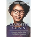 Claudette Colvin: Forgotten Mother of the Civil Rights Movement