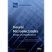 Neural Microelectrodes: Design and Applications