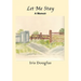 Let Me Stay: A Memoir