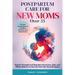 Postpartum Care for New Moms Over 35: Regain Strength and Regulate Hormones, Diet, and Sleep Patterns so You Can Feel Like Yourself Again. Proven Stra