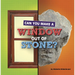 Can You Make a Window Out of Stone?