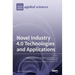 Novel Industry 4.0 Technologies and Applications