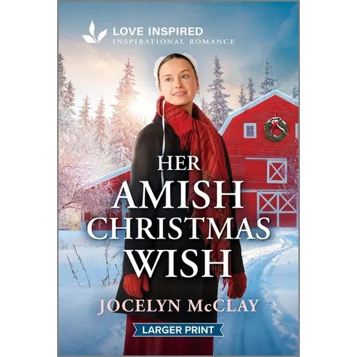 Her Amish Christmas Wish: An Uplifting Inspirational Romance