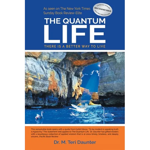 The Quantum Life: There Is a Better Way to Live