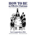 How to be an Effective Chairman: A guide to chairing small and medium sized organizations