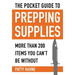 The Pocket Guide to Prepping Supplies: More Than 200 Items You Can't Be Without