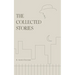 The Collected Stories of R. Austin Freeman