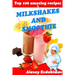 Top 100 Amazing Recipes Milkshakes and Smoothie