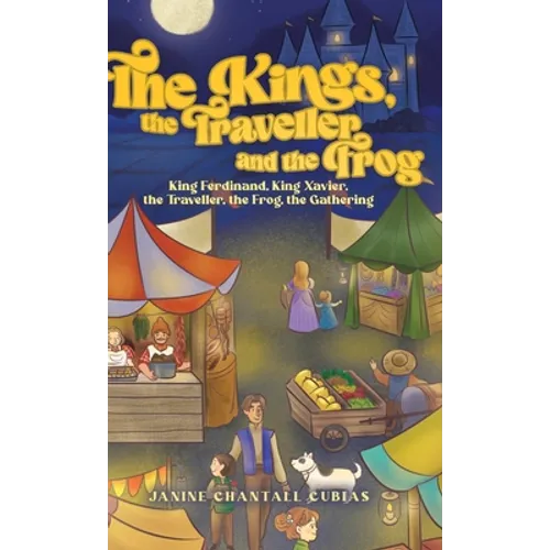 The Kings, the Traveller and the Frog: King Ferdinand, King Xavier, the Traveller, the Frog, the Gathering