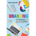 Branding: Lo que necesita saber acerca de la construcción de su marca personal y el crecimiento de su pequeña empresa utilizando