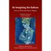 Re-Imagining the Balkans: How to Think and Teach a Region. Festschrift in Honor of Professor Maria N. Todorova