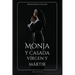 Monja y casada, vírgen y mártir: Edición completa, Libros I - IV