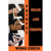 Painful holds and throws in wing chun
