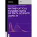 Mathematical Foundations of Data Science Using R