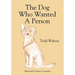 The Dog Who Wanted A Person
