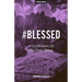 #Blessed: A Celebration Of The Little Things