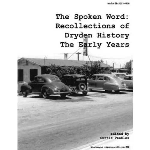 The Spoken Word: Recollections of Dryden History, the Early Years