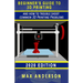 Beginner's Guide to 3D Printing and How to Troubleshoot Common Printing Problems