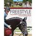 Freestyle: The Ultimate Guide to Riding, Training, and Competing to Music