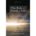 The Role of Death in Life: A Multidisciplinary Examination of the Relationship Between Life and Death