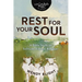 Rest for Your Soul: A Bible Study on Solitude, Silence, and Prayer