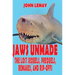Jaws Unmade: The Lost Sequels, Prequels, Remakes, and Rip-Offs