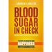 Blood Sugar in Check: 7 Steps to Health and Happiness with Diabetes